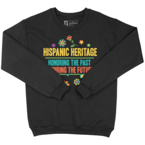 2025 Hispanic Heritage - Crewneck